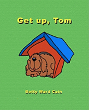 Get up, Tom 1