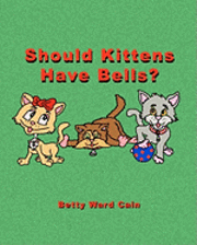 bokomslag Should Kittens Have Bells?