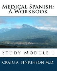 bokomslag Medical Spanish: A Workbook: Study Module 1