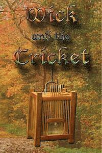 Austin P. Torney - Wick and the Cricket, Häftad