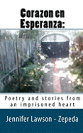 bokomslag Corazon en Esperanza: : Poetry and stories from an imprisoned heart