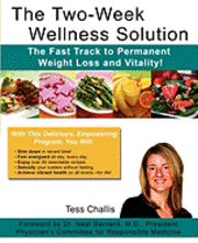 The Two-Week Wellness Solution: The Fast Track to Permanent Weight Loss and Vitality! 1