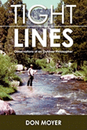 Tight Lines: Observations of an Outdoor Philosopher 1