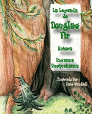 bokomslag La Leyenda de Douglas Fir: Douglas Fir y El Espiritu de La Navidad