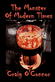 The Monster Of Modern Times 1