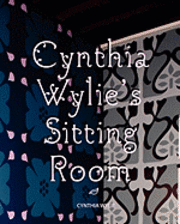 bokomslag Cynthia Wylie's Sitting Room: Installation Art From Cynthia Wylie