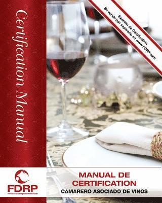Camarero Asociado de Vinos: Manual de Certificación 1
