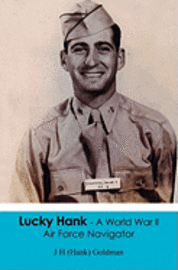 bokomslag Lucky Hank - A World War ll Air Force Navigator