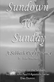 bokomslag Sundown To Sunday: A Sabbath Day's Journey