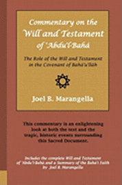 bokomslag Commentary on the Will and Testament of 'Abdu'l-Bahá: The Role of the Will and Testament in the Covenant of Bahá'u'lláh