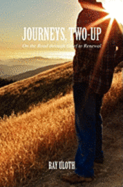 bokomslag Journeys, Two-Up: On the Road through Grief to Renewal