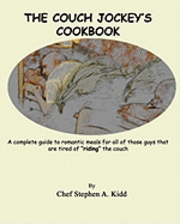 bokomslag The Couch Jockey's Cookbook: A complete guide to romantic meals for all of those guys that are tired of "riding" the couch