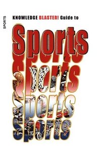 bokomslag KNOWLEDGE BLASTER! Guide to Sports