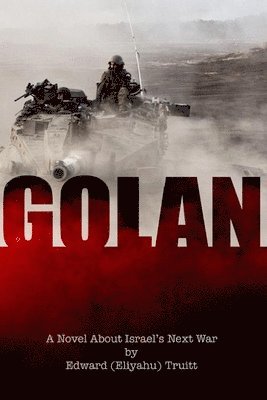 bokomslag Golan!: A novel about Israel's next war