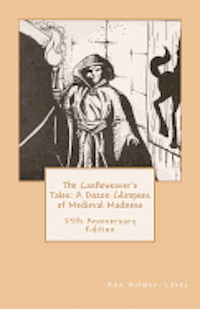 bokomslag The Castleweaver's Tales: A Dozen Glimpses of Medieval Madness: 25th Anniversary Edition