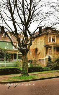 bokomslag The Houses in Rossford: The First Book of the Rossford Triptych