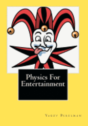 bokomslag Physics For Entertainment