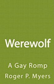 Werewolf: A Gay Romp 1