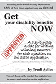 bokomslag Get Your Disability Benefits Now: A step-by-step guide for writing winning answers for each question on the SSDI application