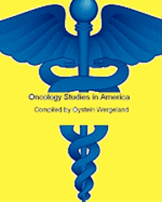 bokomslag Oncology Studies in America: Cancer studies and trials underway in 2010