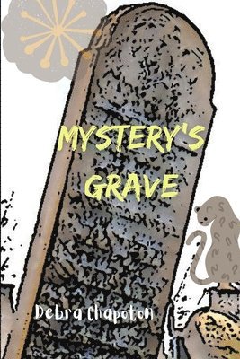 Mystery's Grave: Big Pine Lodge series - book 2 1