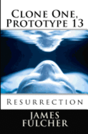 Clone One, Prototype 13: Resurrection 1