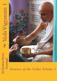 bokomslag Veda Vigyanam: Essence of the Vedas: Volume 1