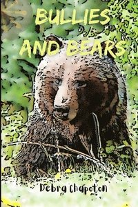 bokomslag Bullies and Bears: Big Pine Lodge series - book 3