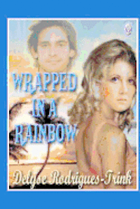 Delyse Rodrigues-Trink - Wrapped in a Rainbow, Häftad