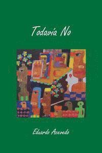 Eduardo Acevedo - Todavia No, Häftad