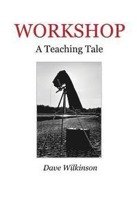 Workshop: A Teaching Tale 1