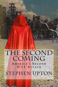 bokomslag The Second Coming: America's Second 9/11 Attack