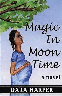 bokomslag Magic In Moon Time