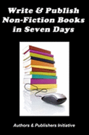 bokomslag Write & Publish Non-Fiction Books in Seven Days