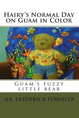 Hairy's Normal Day on Guam in Color 1