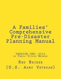 bokomslag 'A Families' Comprehensive Pre-Disaster Planning Manual': 'Version One'