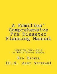 'A Families' Comprehensive Pre-Disaster Planning Manual': 'Version One' 1