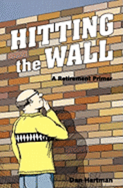 bokomslag Hitting The Wall: A Retirement Primer