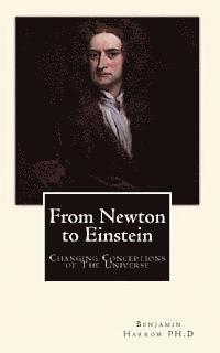 bokomslag From Newton to Einstein: Changing Conceptions of The Universe