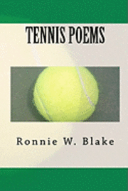 Ronnie W. Blake - Tennis Poems, Häftad