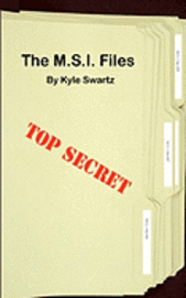 bokomslag The M.S.I. Files: The Beginning