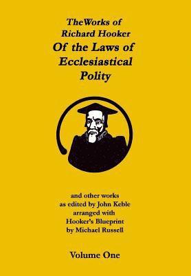 bokomslag The Works of Richard Hooker: Of the Laws of Ecclesiastical Polity and other works