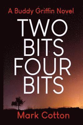 Mark Cotton - Two Bits Four Bits, Häftad. Tillgänglighet: Lägg i varukorg