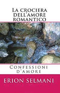 bokomslag La crociera dell'amore romantico: Confessioni d'amore