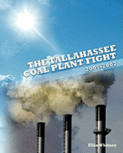 bokomslag The Tallahassee Coal Plant Fight: 2005 - 2007