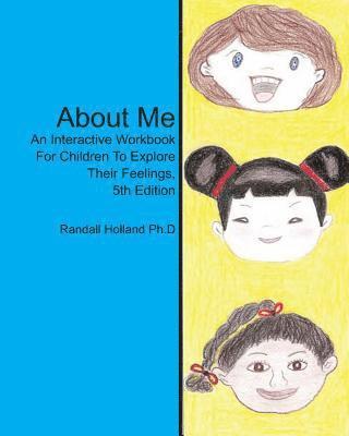 About Me: An Interactive Workbook for Children To Explore Their Feelings 1