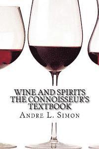 bokomslag Wine And Spirits The Connoisseur's Textbook