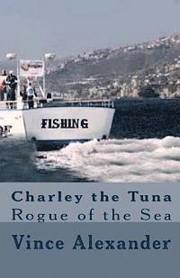 bokomslag Charley the Tuna: Rogue of the Sea
