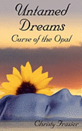 bokomslag Untamed Dreams: Curse of the Opal