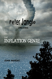 bokomslag Peter Jangle Uncorks the Inflation Genie